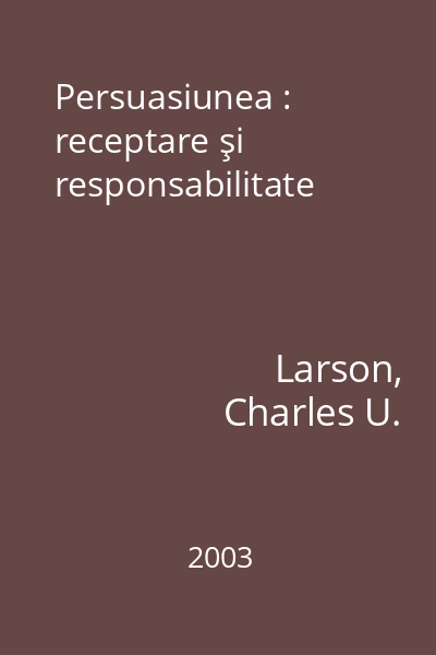 Persuasiunea : receptare şi responsabilitate