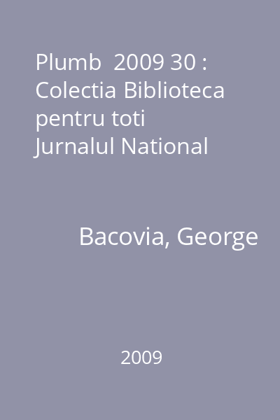 Plumb  2009 30 : Colectia Biblioteca pentru toti  Jurnalul National