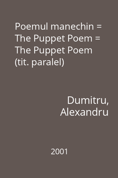 Poemul manechin = The Puppet Poem = The Puppet Poem (tit. paralel)