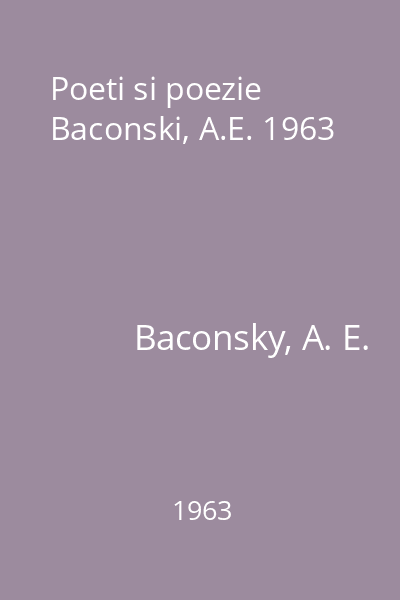 Poeti si poezie  Baconski, A.E. 1963