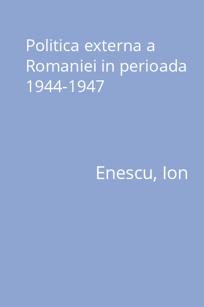 Politica externa a Romaniei in perioada 1944-1947
