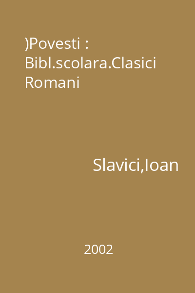 )Povesti : Bibl.scolara.Clasici Romani