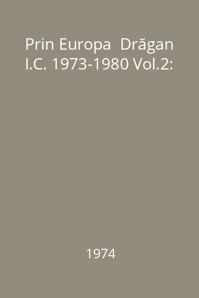 Prin Europa  Drăgan I.C. 1973-1980 Vol.2: