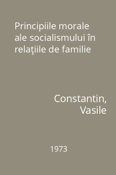 Principiile morale ale socialismului în relaţiile de familie