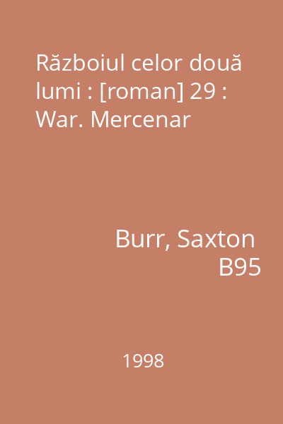 Războiul celor două lumi : [roman] 29 : War. Mercenar
