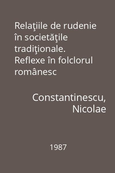 Relaţiile de rudenie în societăţile tradiţionale. Reflexe în folclorul românesc