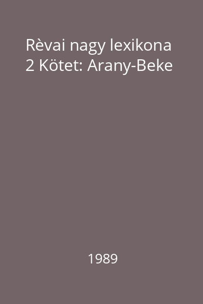 Rèvai nagy lexikona 2 Kötet: Arany-Beke