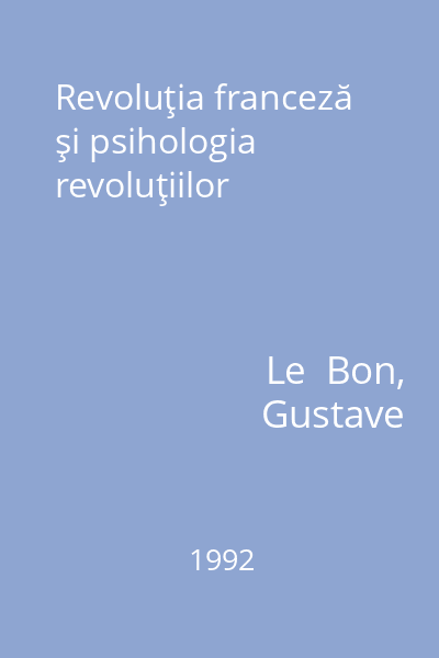 Revoluţia franceză şi psihologia revoluţiilor