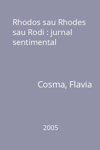 Rhodos sau Rhodes sau Rodi : jurnal sentimental