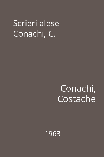 Scrieri alese  Conachi, C.