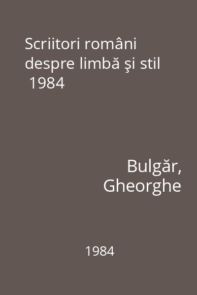 Scriitori români despre limbă şi stil  1984