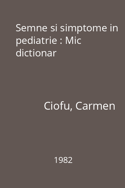 Semne si simptome in pediatrie : Mic dictionar