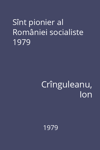 Sînt pionier al României socialiste  1979