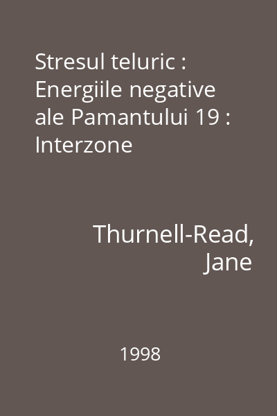 Stresul teluric : Energiile negative ale Pamantului 19 : Interzone