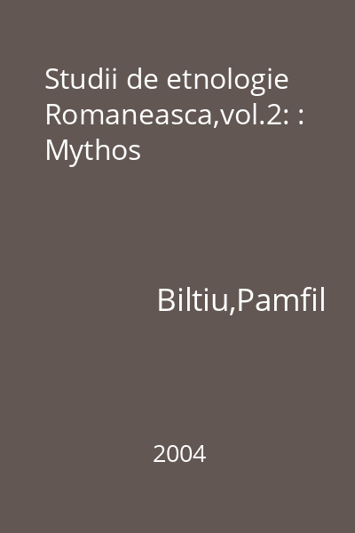 Studii de etnologie Romaneasca,vol.2: : Mythos