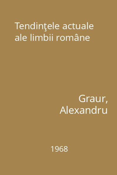 Tendinţele actuale ale limbii române