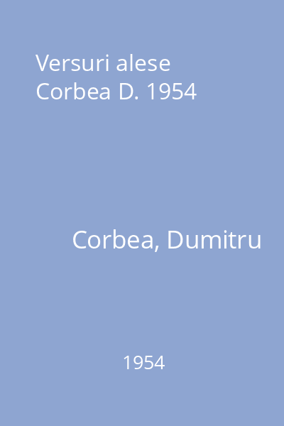 Versuri alese  Corbea D. 1954
