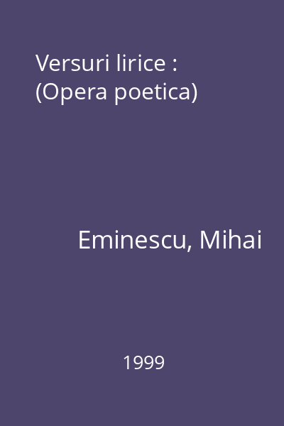 Versuri lirice : (Opera poetica)