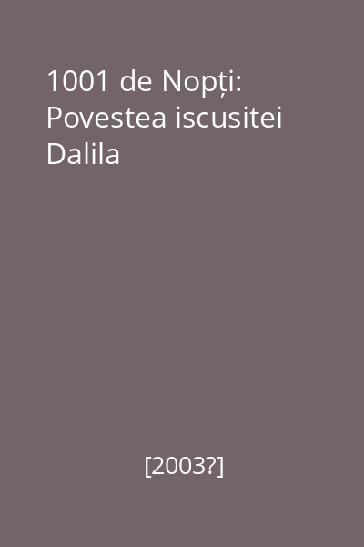 1001 de Nopți: Povestea iscusitei Dalila