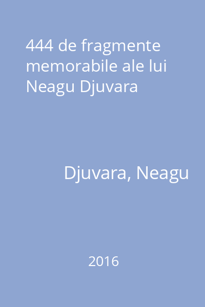 444 de fragmente memorabile ale lui Neagu Djuvara