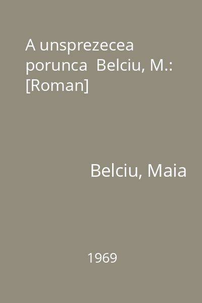 A unsprezecea porunca  Belciu, M.: [Roman]