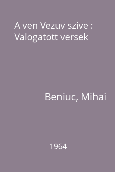 A ven Vezuv szive : Valogatott versek