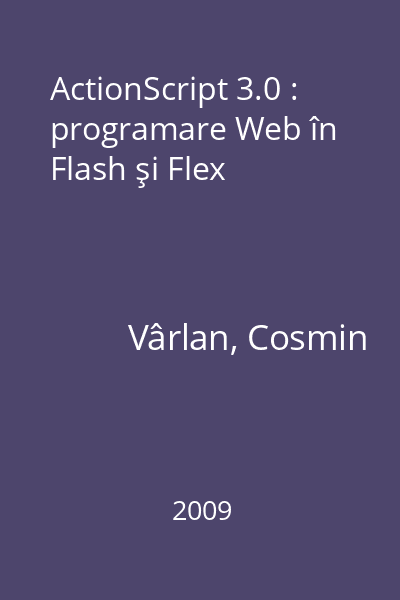 ActionScript 3.0 : programare Web în Flash şi Flex