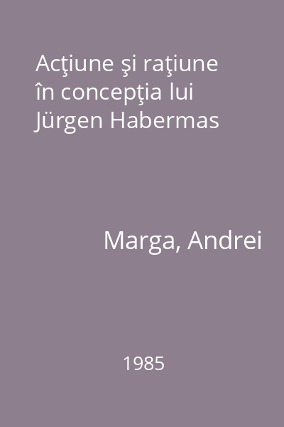 Acţiune şi raţiune în concepţia lui Jürgen Habermas