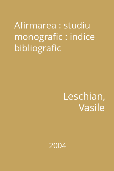 Afirmarea : studiu monografic : indice bibliografic