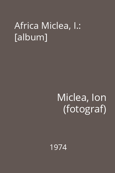 Africa Miclea, I.: [album]