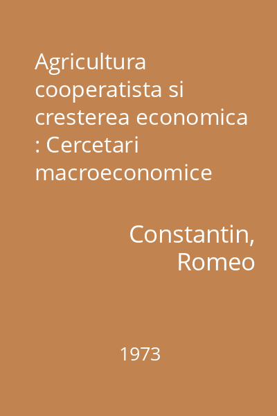 Agricultura cooperatista si cresterea economica : Cercetari macroeconomice