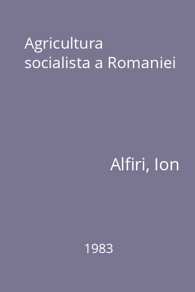 Agricultura socialista a Romaniei