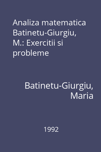Analiza matematica  Batinetu-Giurgiu, M.: Exercitii si probleme