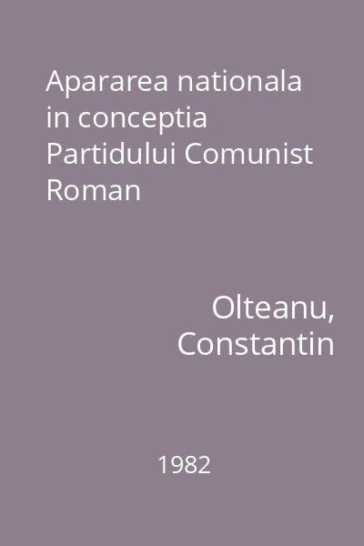 Apararea nationala in conceptia Partidului Comunist Roman