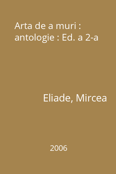 Arta de a muri : antologie : Ed. a 2-a
