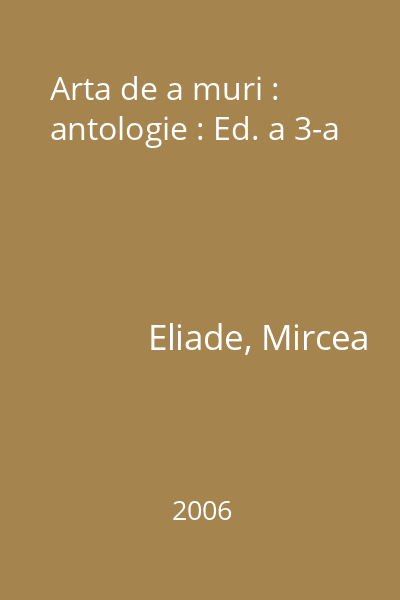 Arta de a muri : antologie : Ed. a 3-a