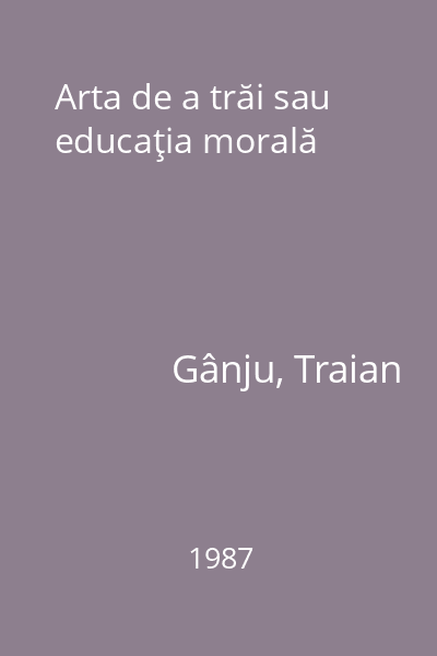 Arta de a trăi sau educaţia morală
