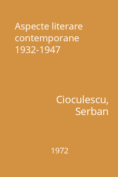 Aspecte literare contemporane 1932-1947