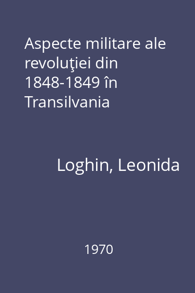 Aspecte militare ale revoluţiei din 1848-1849 în Transilvania