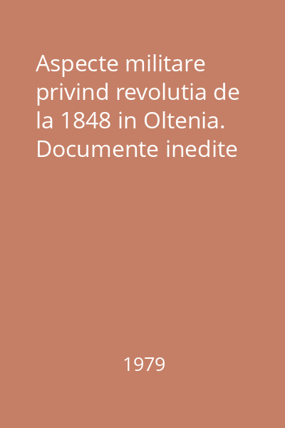Aspecte militare privind revolutia de la 1848 in Oltenia. Documente inedite