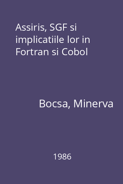 Assiris, SGF si implicatiile lor in Fortran si Cobol