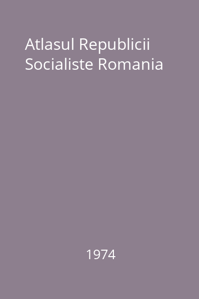 Atlasul Republicii Socialiste Romania