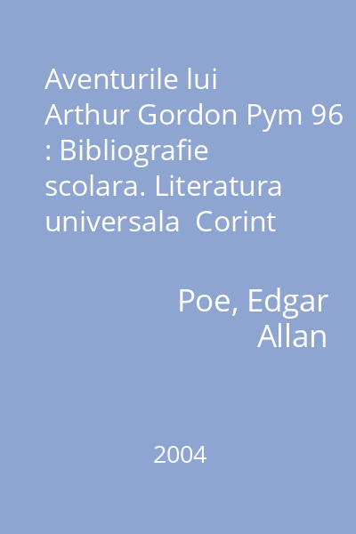 Aventurile lui Arthur Gordon Pym 96 : Bibliografie scolara. Literatura universala  Corint