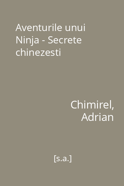 Aventurile unui Ninja - Secrete chinezesti