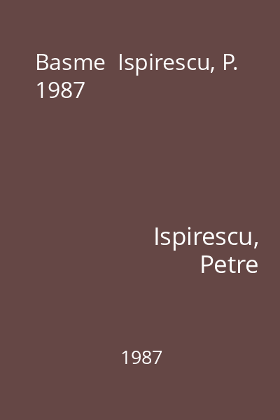 Basme  Ispirescu, P. 1987