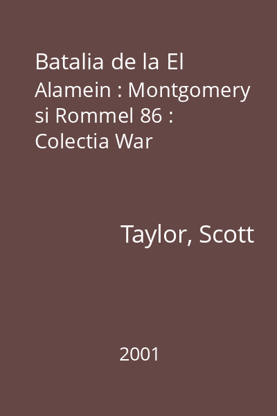 Batalia de la El Alamein : Montgomery si Rommel 86 : Colectia War