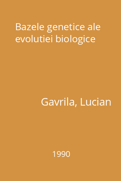 Bazele genetice ale evolutiei biologice