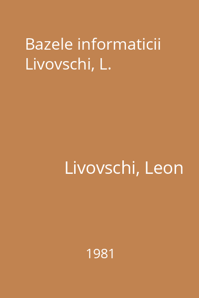 Bazele informaticii  Livovschi, L.