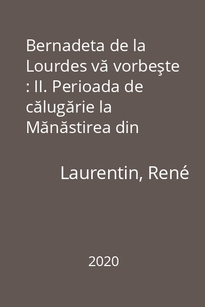 Bernadeta de la Lourdes vă vorbeşte : II. Perioada de călugărie la Mănăstirea din Nevers (1866-1879)
