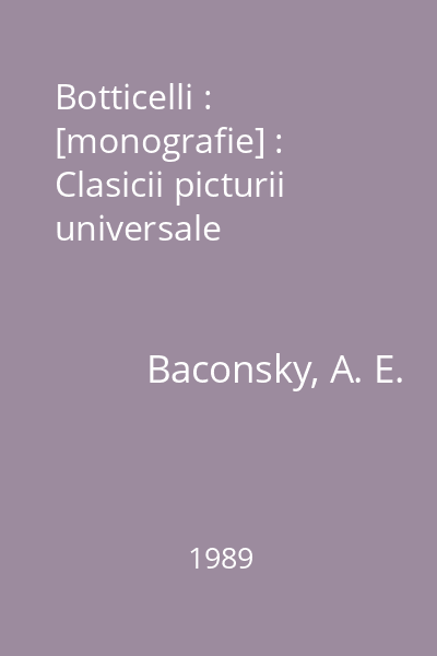 Botticelli : [monografie] : Clasicii picturii universale